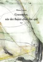 Græsstrået, når det fløjter efter din sjæl