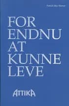 For endnu at kunne leve