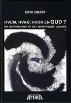 Hvem, hvad, hvor er Gud? af Erik Graff