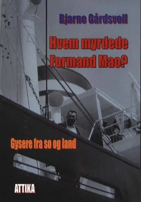 Hvem myrdede Formand Mao? af Bjarne Gårdsvoll