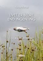 Livet er bedre end ingenting