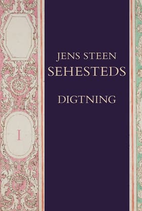 Jens Steen Sehesteds digtning 1-2