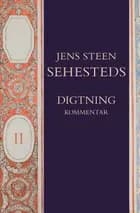 Jens Steen Sehesteds digtning 2