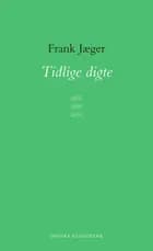 Tidlige digte af Frank Jæger