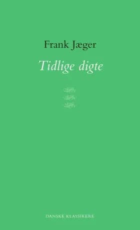 Tidlige digte af Frank Jæger