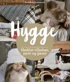 Hyggehækling - Hæklet tilbehør, pynt og gaver