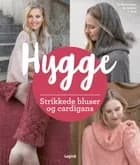 Hyggestrik - Strikkede bluser og cardigans af K. Bovensiepen og M. Nöldeke og S. Groll