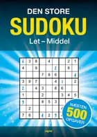 Den store Sudoku - 500 opgaver, let til middel