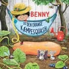 Benny og den orange kæmpesquash (særudgave)