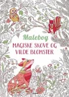 Magiske skove og vilde blomster 