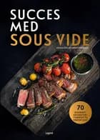 Succes med Sous vide af Guido Schmelich og Michael Koch