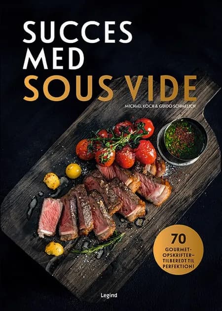 Succes med Sous vide af Guido Schmelich