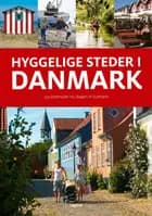 Hyggelige steder i Danmark