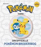 Din officielle Pokémon broderibog af Maria Diaz
