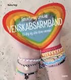 Smarte og unikke venskabsarmbånd af Nadine Voigt