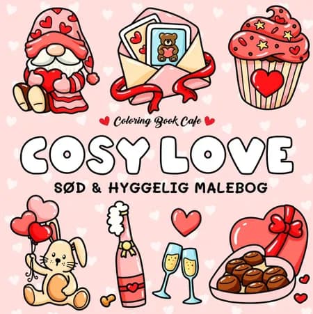 Malebog: Cozy Love - Cozy Coloring af Coloring Book Cafe