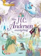 Min H.C. Andersen eventyrbog af H.C. Andersen
