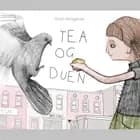 Tea og duen af Kristi Kangilaski