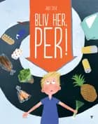 Bliv her, Per!