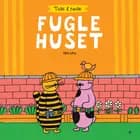 Tulle & Mulle - Fuglehuset