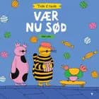 Tulle & Mulle - Vær nu sød