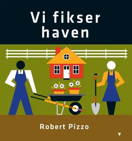 Vi fikser haven af Robert Pizzo