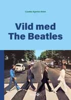 Vild med The Beatles
