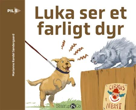 Luka ser et farligt dyr af Marianne Randel Søndergaard