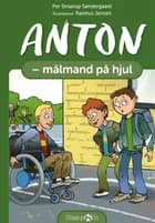 Anton - målmand på hjul af Per Straarup Søndergaard