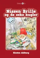 Nissen Brille og de seks kugler af Kirsten Ahlburg