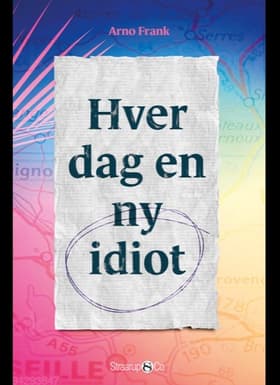 Hver dag en ny idiot af Arno Frank