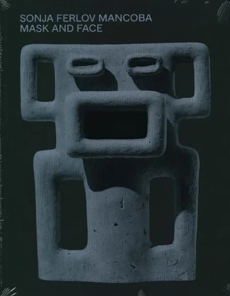 Sonja Ferlov Mancoba - Mask and Face af Hanne-Vibeke Holst