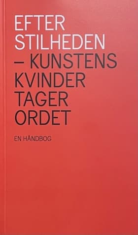 Efter stilheden -Kunstens kvinder tager ordet af Birgitte Anderberg