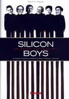 Silicon Boys - og deres drømmes dal