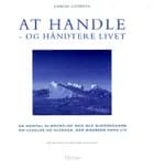At handle - og håndtere livet