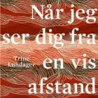 Når jeg ser dig fra en vis afstand