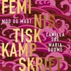 Feministisk kampskrift af Camilla Søe og Maria Gudme
