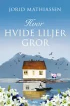Hvor hvide liljer gror