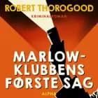 Marlow-klubbens første sag af Robert Thorogood