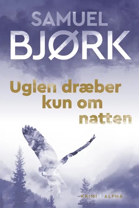 Uglen dræber kun om natten af Samuel Bjørk