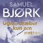 Uglen dræber kun om natten af Samuel Bjørk