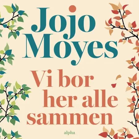 Vi bor her alle sammen af Jojo Moyes