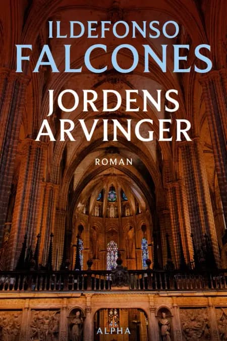 Jordens arvinger af Ildefonso Falcones