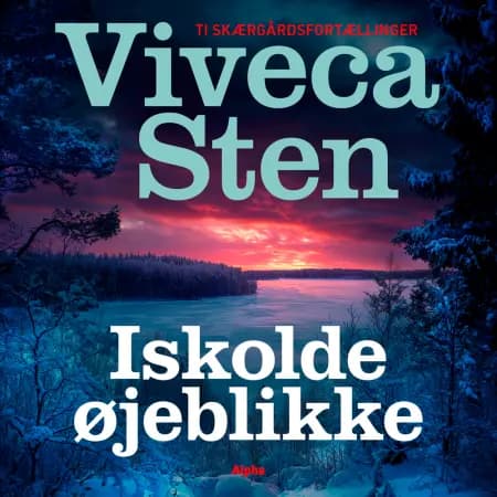 Iskolde øjeblikke af Viveca Sten