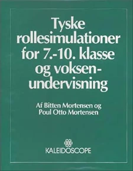Tyske rollesimulationer for 7.-10. klasse og voksenundervisning af Bitten Mortensen