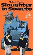Slaughter in Soweto af Michael Windsor