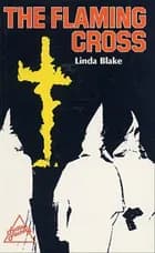The flaming cross af Michael Sigmund Krug og Linda Blake