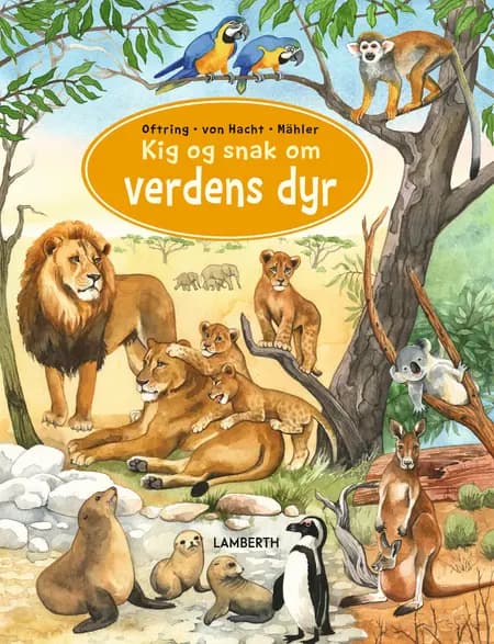 Kig og snak om verdens dyr af Bärbel Oftring