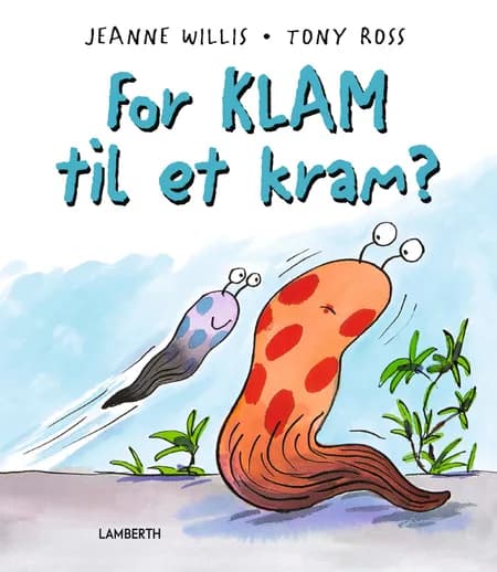 For klam til et kram? af Jeanne Willis