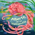 Alberte, en sej blæksprutte af Catherine Veitch
